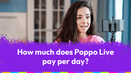 How Much Does Poppo Live Pay Per Day?